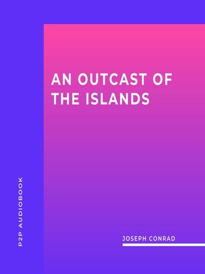 cover image of An Outcast of the Islands (Unabridged)